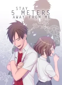 Stay Five Meters Away From Me