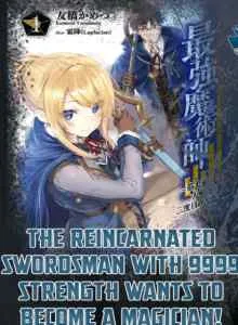 The Reincarnated Swordsman With 9999 Strength Wants To Become A Magician!