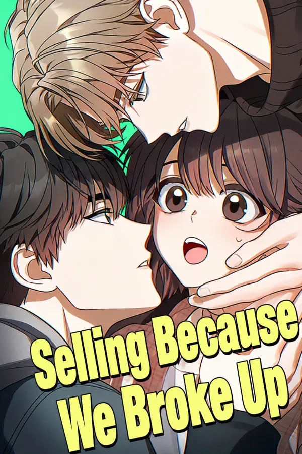 Selling Because We Broke Up